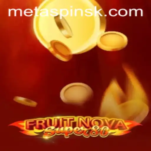 An In-Depth Look at FruitNovaSuper80: A Game of Thrills and Strategy